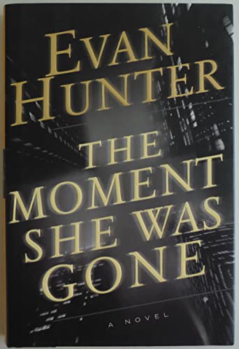 9780743237482: Moment She Was Gone, the: A Novel / Evan Hunter.