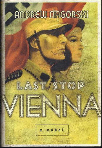 Stock image for Last Stop Vienna : A Novel for sale by The Book Cellar, LLC