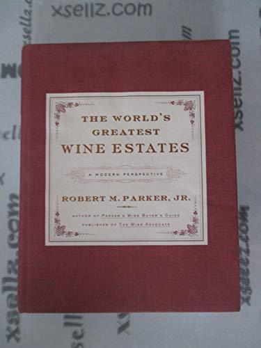 Stock image for The World's Greatest Wine Estates : A Modern Perspective for sale by Better World Books