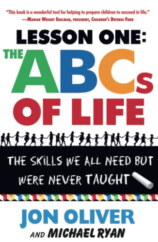 Imagen de archivo de The ABCs of Life : Lesson One: The Skills We All Need but Were Never Taught a la venta por SecondSale