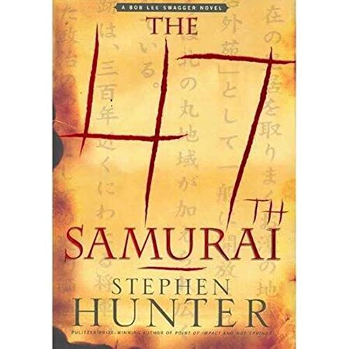 Stock image for The 47th Samurai: A Bob Lee Swagger Novel for sale by Front Cover Books