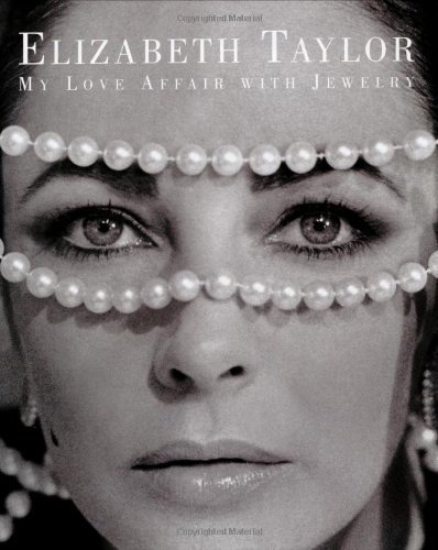 Stock image for Elizabeth Taylor: My Love Affair With Jewelry for sale by Weird Books