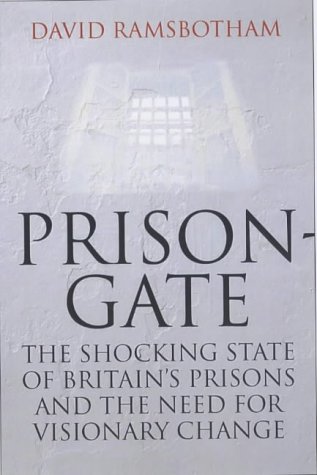 Beispielbild fr Prisongate : The Shocking State of Brtain's Prisons and the Need for Visionary Change zum Verkauf von MusicMagpie