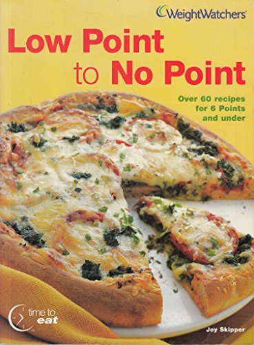 Stock image for Low Point to No Point (over 60 recipes for 6 points and under) for sale by AwesomeBooks