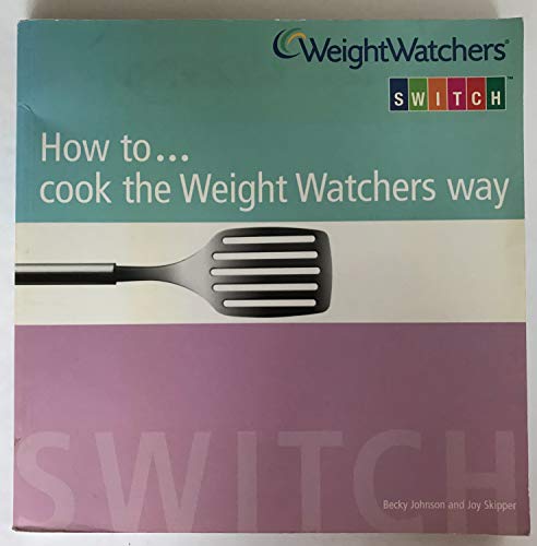 Stock image for How to.Cook the Weight Watchers Way for sale by WorldofBooks