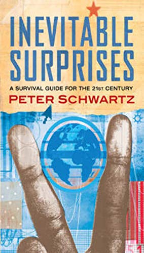 Inevitable Surprises: Thinking Ahead in a Time of Turbulence (9780743239110) by Schwartz, Peter