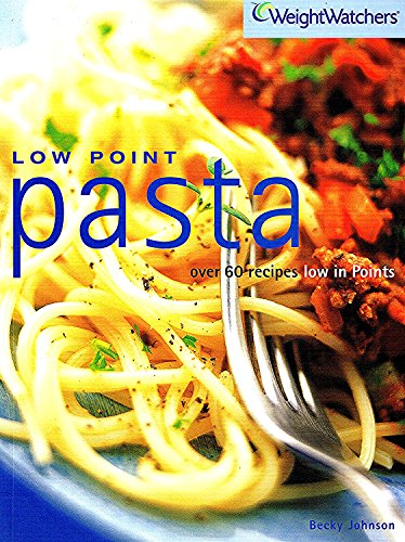 Imagen de archivo de Low Point Pasta : Over 60 Recipes Low in Points a la venta por Better World Books