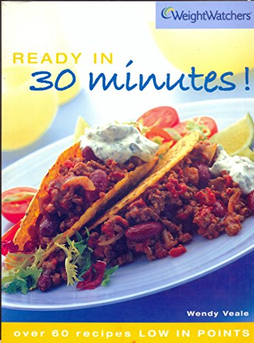 Stock image for Weight Watchers Ready in 30 Minutes!: Over 60 Recipes Low in Points (Weight Watchers S.) for sale by WorldofBooks