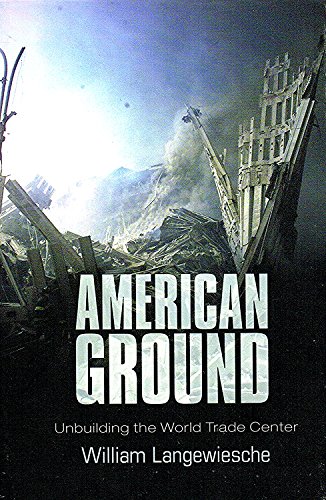 Beispielbild fr American Ground: Unbuilding the World Trade Centre zum Verkauf von WorldofBooks