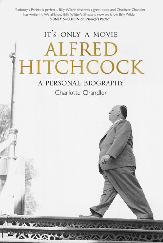 9780743239707: It's Only a Movie: Alfred Hitchcock - A Personal Biography