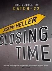 Beispielbild fr Closing Time : The Sequel to Catch-22 zum Verkauf von Better World Books