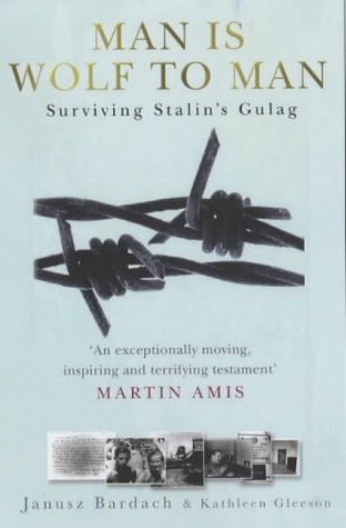 Beispielbild fr Man Is Wolf To Man: Surviving Stalin's Gulag zum Verkauf von WorldofBooks