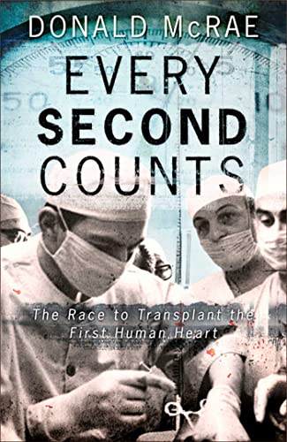 Stock image for Every Second Counts: The Race to Transplant the First Human Heart: The Extraordinary Race to Transplant the First Human Heart for sale by WorldofBooks