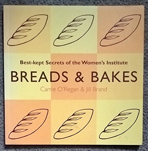 Stock image for Breads and Bakes : Best Kept Secrets of the Womens Institute for sale by boyerbooks
