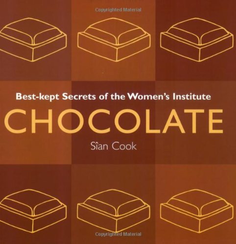 Beispielbild fr Chocolate: Best Kept Secrets of the Women's Institute zum Verkauf von 2Vbooks