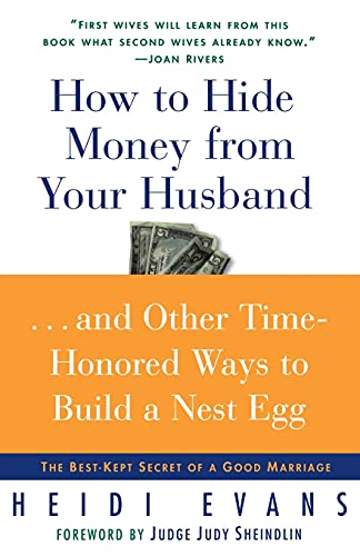 Beispielbild fr How to Hide Money From Your Husband: The Best Kept Secret of Marriage zum Verkauf von Ergodebooks