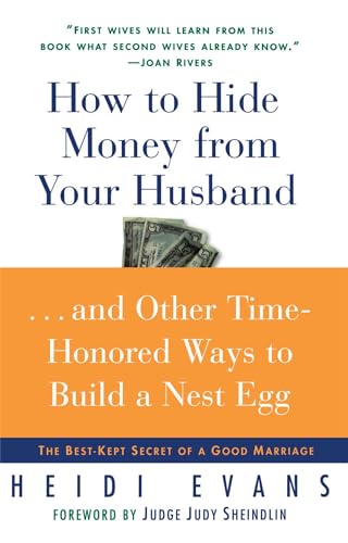 Stock image for How to Hide Money From Your Husband: The Best Kept Secret of Marriage for sale by Ergodebooks