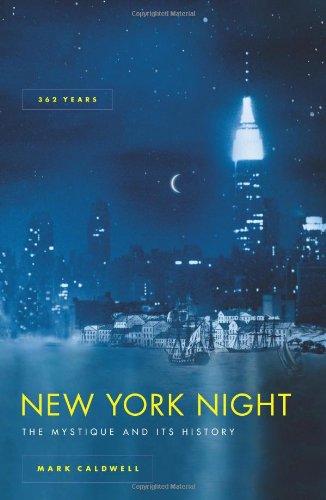 Beispielbild fr New York Night: The Mystique and Its History zum Verkauf von Books of the Smoky Mountains