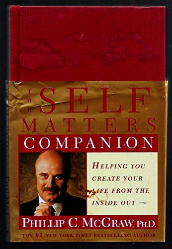 Imagen de archivo de The Self Matters Companion: Helping You Create Your Life from the Inside Out a la venta por Gulf Coast Books