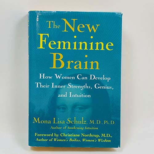 Stock image for The New Feminine Brain : How Women Can Develop Their Inner Strengths, Genius, and Intuition for sale by Better World Books: West