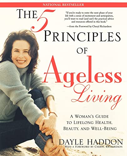 9780743243254: The Five Principles of Ageless Living: A Woman's Guide to Lifelong Health, Beauty, and Well-Being