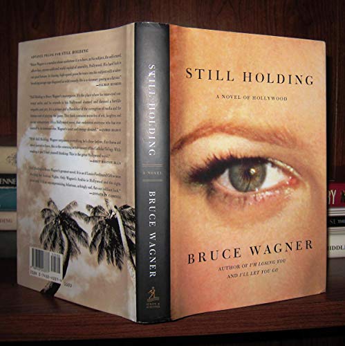 Beispielbild fr Still Holding : A Novel of Hollywood zum Verkauf von Better World Books