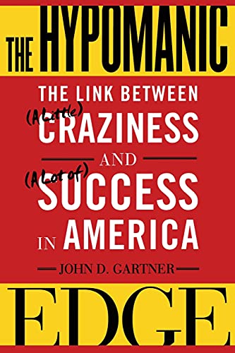 9780743243452: The Hypomanic Edge: The Link Between (A Little) Craziness and (A Lot Of) Success in America