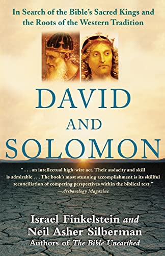 Stock image for David and Solomon : In Search of the Bible's Sacred Kings and the Roots of the Western Tradition for sale by Better World Books