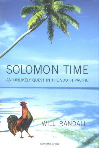 Beispielbild fr Solomon Time: An Unlikely Quest in the South Pacific zum Verkauf von Wonder Book