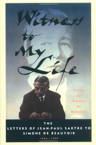 9780743244053: Witness to My Life: The Letters of Jean-Paul Sartre to Simone De Beauvoir 1926-1939