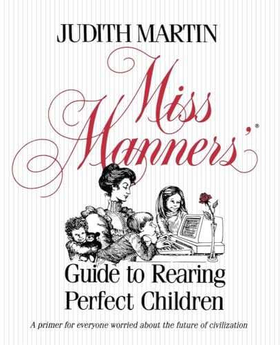 Beispielbild fr Miss Manners' Guide to Rearing Perfect Children zum Verkauf von Better World Books