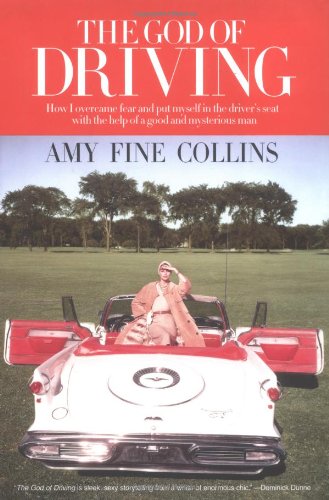 Stock image for The God of Driving : How I Overcame Fear and Put Myself in the Driver's Seat (with the Help of a Good and Mysterious Man) for sale by Better World Books