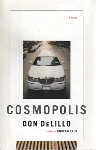 Beispielbild fr Cosmopolis : A Novel zum Verkauf von Better World Books