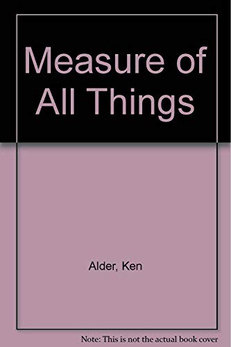Imagen de archivo de Measure of All Things a la venta por More Than Words