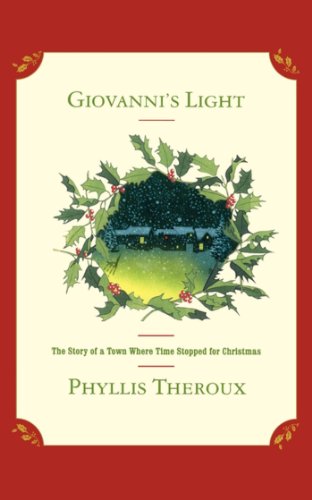 Giovanni's Light: The Story of a Town Where Time Stopped for Christmas (9780743244343) by Theroux, Phyllis
