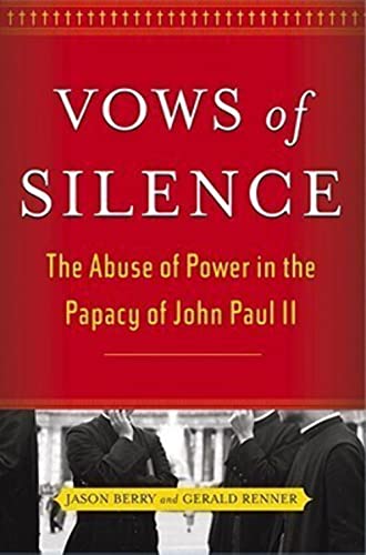 9780743244411: Vows of Silence: The Abuse of Power in the Papacy of John Paul II