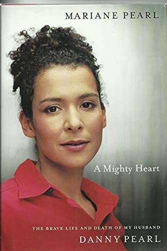 Beispielbild fr A Mighty Heart: The Brave Life and Death of My Husband, Danny Pearl zum Verkauf von Wonder Book