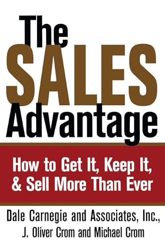 Stock image for The Sales Advantage: How to Get It, Keep It, and Sell More Than Ever for sale by SecondSale