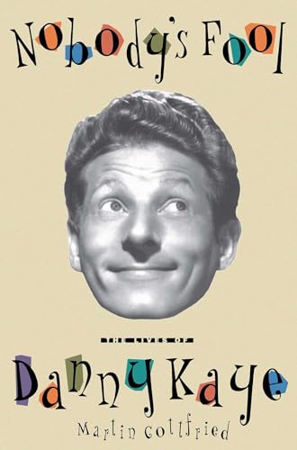 Stock image for Nobody's Fool: The Lives of Danny Kaye for sale by WorldofBooks