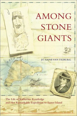 9780743244800: Among Stone Giants: The Life of Katherine Routledge and Her Remarkable Expedition to Easter Island