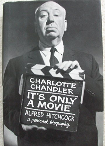 Beispielbild fr It's Only a Movie: Alfred Hitchcock: A Personal Biography zum Verkauf von Books From California