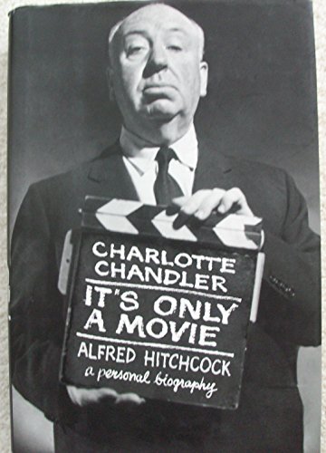 9780743245081: It's Only a Movie: Alfred Hitchcock: A Personal Biography