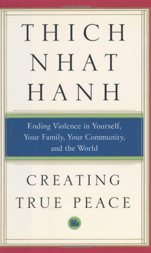 9780743245197: Creating True Peace: Ending Violence in Yourself, Your Family, Your Community, and the World