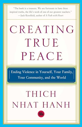 Beispielbild fr Creating True Peace : Ending Violence in Yourself, Your Family, Your Community, and the World zum Verkauf von Better World Books