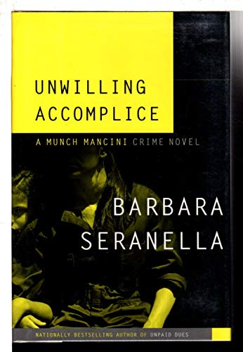 Beispielbild fr Unwilling Accomplice : A Munch Mancini Crime Novel zum Verkauf von Better World Books