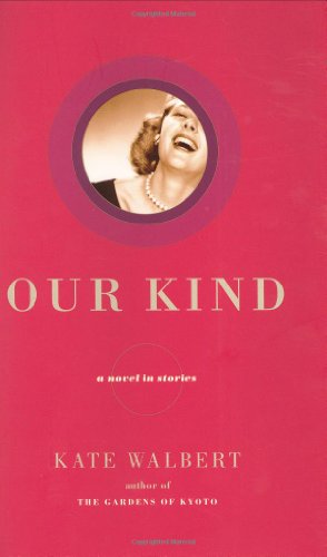 Beispielbild fr Our Kind: A Novel in Stories zum Verkauf von Wonder Book