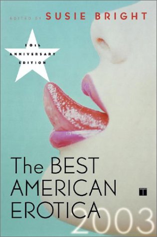 Beispielbild fr The Best American Erotica 2003 zum Verkauf von WorldofBooks