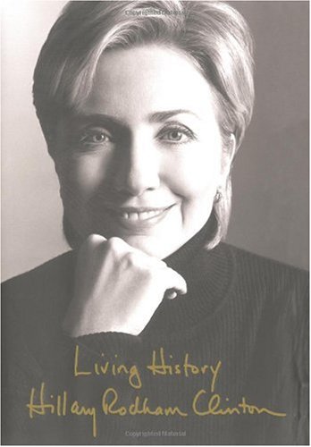 LIVING HISTORY 01 (9780743245821) by Hillary Rodham;Clinton Hilary Clinton