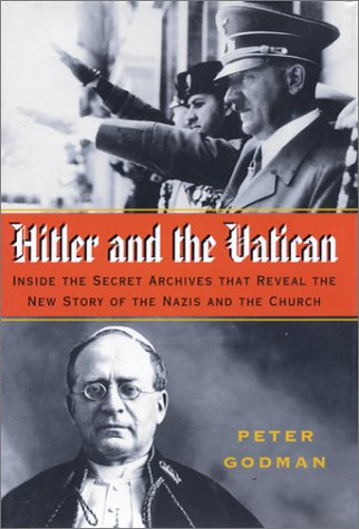 Beispielbild fr Hitler and the Vatican: Inside the Secret Archives That Reveal the New Story of the Nazis and the Church zum Verkauf von Powell's Bookstores Chicago, ABAA