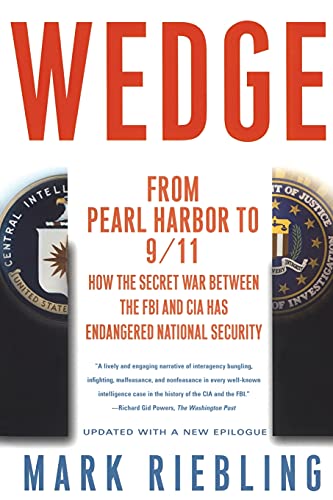 Beispielbild fr Wedge: From Pearl Harbor to 9/11: How the Secret War between the FBI and CIA Has Endangered National Security zum Verkauf von SecondSale